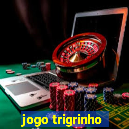 jogo trigrinho